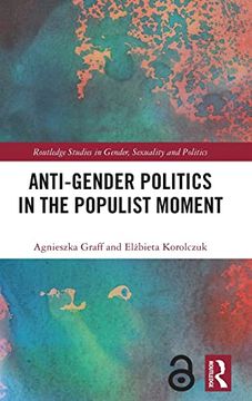 portada Anti-Gender Politics in the Populist Moment (Routledge Studies in Gender, Sexuality and Politics) 