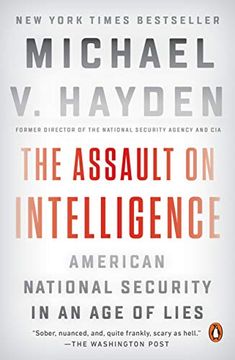 portada The Assault on Intelligence: American National Security in an age of Lies (en Inglés)