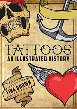 portada Tattoos: An Illustrated History (in English)