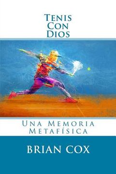 portada Tenis Con Dios: Una Memoria Metafísica (in Spanish)