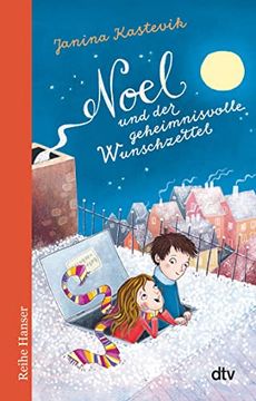 portada Noel und der Geheimnisvolle Wunschzettel (Reihe Hanser) (en Alemán)