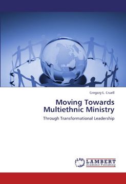 portada Moving Towards Multiethnic Ministry: Through Transformational Leadership