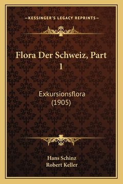 portada Flora Der Schweiz, Part 1: Exkursionsflora (1905) (in German)