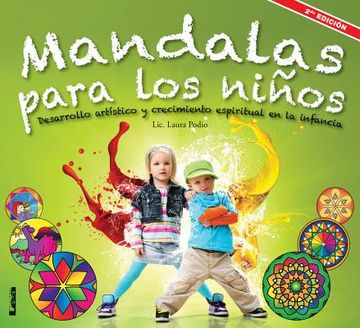 Mandalas Para Los Niños: Desarrollo Artístico Y Crecimiento Espiritual En La Infancia (in Spanish)