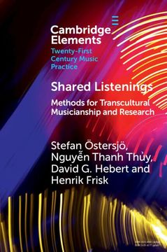 portada Shared Listenings: Methods for Transcultural Musicianship and Research (Elements in Twenty-First Century Music Practice) (en Inglés)