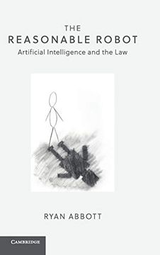 portada The Reasonable Robot: Artificial Intelligence and the law (in English)