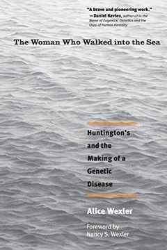 portada The Woman who Walked Into the Sea: Huntington's and the Making of a Genetic Disease (en Inglés)
