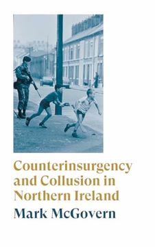 portada Counterinsurgency and Collusion in Northern Ireland (en Inglés)