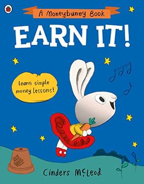portada A Earn It! Learn Simple Money Lessons (a Moneybunny Book) (in English)