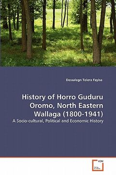 portada history of horro guduru oromo, north eastern wallaga (1800-1941) (en Inglés)