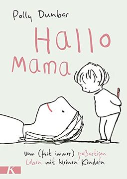 portada Hallo Mama: Vom (Fast Immer) Großartigen Leben mit Kleinen Kindern (en Alemán)
