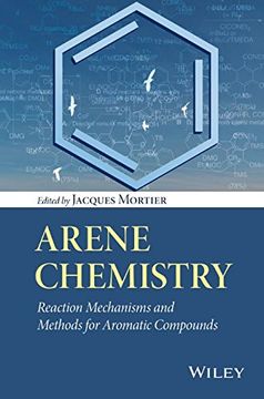 portada Arene Chemistry: Reaction Mechanisms and Methods for Aromatic Compounds