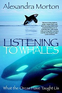 portada Listening to Whales: What the Orcas Have Taught us (en Inglés)