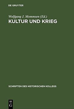 portada Kultur Und Krieg: Die Rolle Der Intellektuellen, Künstler Und Schriftsteller Im Ersten Weltkrieg (Schriften Des Historischen Kollegs)