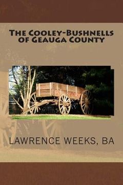 portada The Cooley-Bushnells of Geauga County (en Inglés)