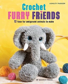 portada Crochet Furry Friends: 12 Faux fur Amigurumi Animals to Make (en Inglés)