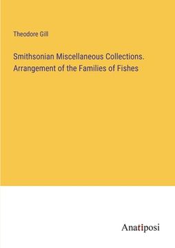 portada Smithsonian Miscellaneous Collections. Arrangement of the Families of Fishes (en Inglés)