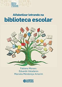 portada Alfabetizar letrando na biblioteca escolar (Coleção biblioteca básica de alfabetização e letramento) (Portuguese Edition)