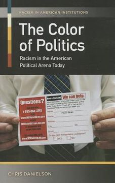 portada the color of politics: racism in the american political arena today (en Inglés)