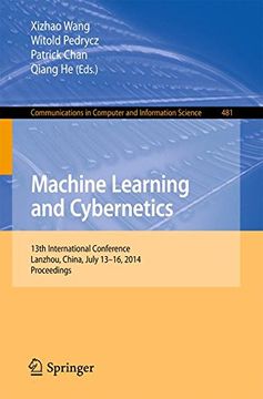 portada Machine Learning and Cybernetics: 13Th International Conference, Lanzhou, China, July 13-16, 2014. Proceedings (Communications in Computer and Information Science) 