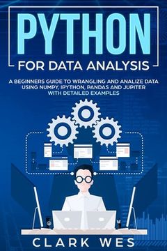 portada Python for Data Analysis: A Beginner's Guide to Wrangling and Analyzing Data Using Python (en Inglés)