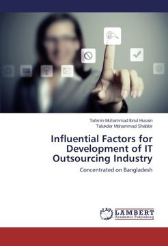 portada Influential Factors for Development of IT Outsourcing Industry: Concentrated on Bangladesh