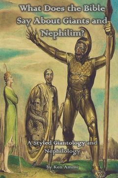 portada What Does the Bible Say About Giants and Nephilim?: A Styled Giantology and Nephilology