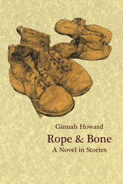 portada Rope & Bone: A Novel in Stories