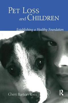 portada Pet Loss and Children: Establishing a Health Foundation (en Inglés)