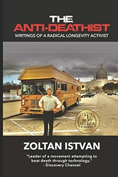 portada The Anti-Deathist: Writings of a Radical Longevity Activist (en Inglés)