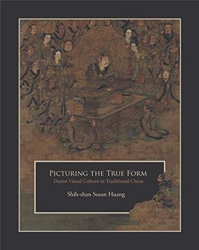 portada Picturing the True Form: Daoist Visual Culture in Traditional China (Harvard East Asian Monographs) (en Inglés)