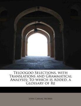 portada teloogoo selections, with translations and grammatical analyses: to which is added, a glossary of re (in English)