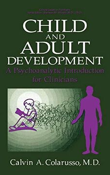 portada Child and Adult Development: A Psychoanalytic Introduction for Clinicians (Critical Issues in Psychiatry) (in English)