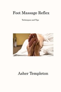portada Foot Massage Reflex: Techniques and Tips (en Inglés)
