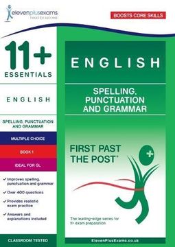 portada 11+ Essentials English: Spelling, Punctuation and Grammar Book 1 (First Past the Post) (en Inglés)