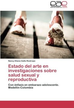 portada Estado Del Arte En Investigaciones Sobre Salud Sexual Y Reproductiva: Con énfasis En Embarazo Adolescente. Medellín-colombia (spanish Edition)
