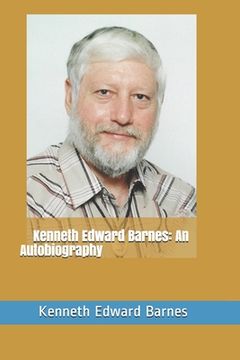 portada Kenneth Edward Barnes: An Autobiography (en Inglés)