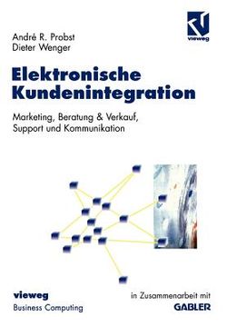 portada Elektronische Kundenintegration: Marketing, Beratung & Verkauf, Support Und Kommunikation (en Alemán)