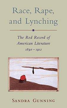 portada Race, Rape, and Lynching: The red Record of American Literature, 1890-1912 (Race and American Culture) (en Inglés)