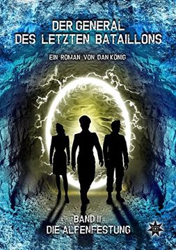 portada Der General des Letzten Bataillons - Band 2: Die Alpenfestung (en Alemán)
