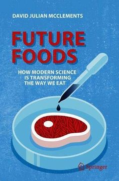 portada Future Foods: How Modern Science is Transforming the way we eat (en Inglés)