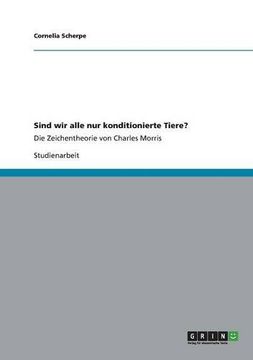 portada Sind wir alle nur konditionierte Tiere? (German Edition)