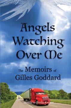 portada Angels Watching Over Me: The Memoirs of Gilles Goddard (in English)