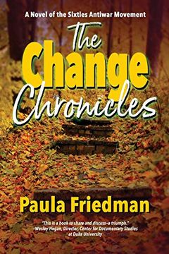 portada The Change Chronicles: A Novel of the Sixties Antiwar Movement (in English)