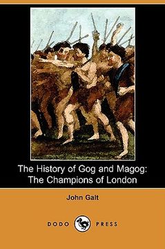 portada the history of gog and magog: the champions of london (dodo press)