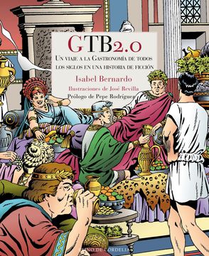 portada Gtb2. 0: Un Viaje a la Gastronomía de Todos los Siglos en una Historia de Ficción (Reino de Cordelia)