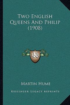 portada two english queens and philip (1908) (en Inglés)