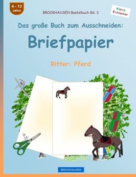 portada BROCKHAUSEN Bastelbuch Band 3 - Das große Buch zum Ausschneiden: Briefpapier: Ritter: Pferd (Volume 3) (German Edition)