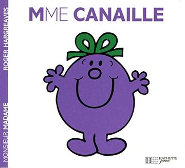 portada Collection Monsieur Madame (mr men & Little Miss): Mme Canaille: 2248615 (en Francés)