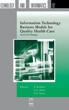 portada Information Technology Business Models for Quality Health Care: An EU/ US Dialogue (en Inglés)